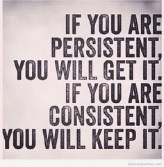Persistent…Consistent